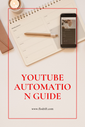 YouTube Automation Guide