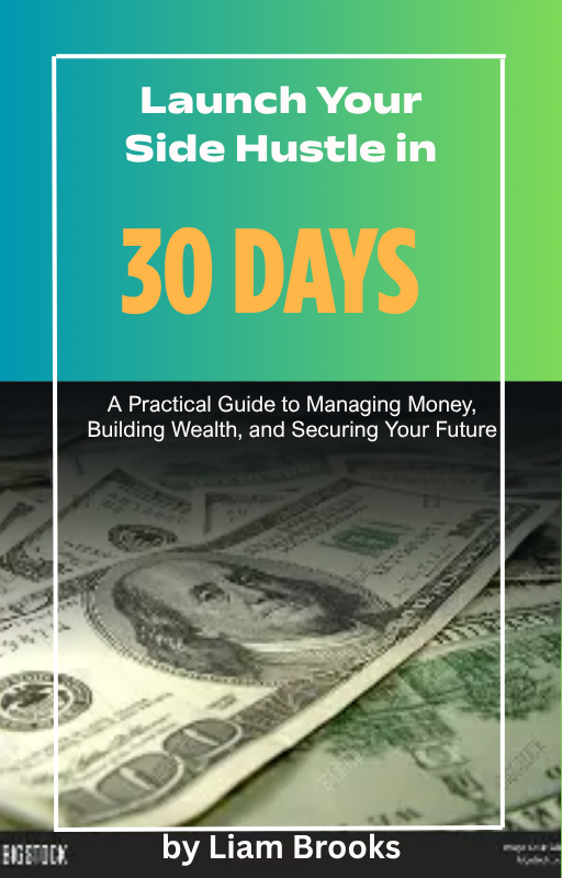 Launch Your Side Hustle in 30 Days